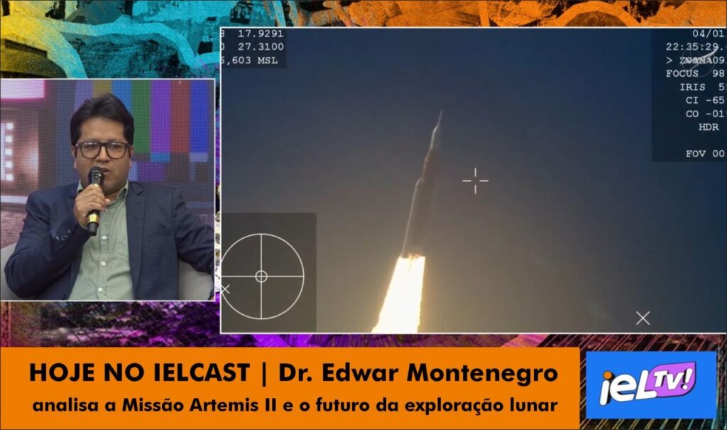 Dr. Edwar Montenegro analisa a Missão Artemis II no IELcast: ciência, tecnologia e o confronto com as teorias conspiracionistas