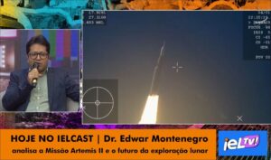 Dr. Edwar Montenegro no IELcast analisando a Missão Artemis II
